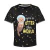 9Heritages You are otter this world Kid Custom Hoodies T-shirt Apparel