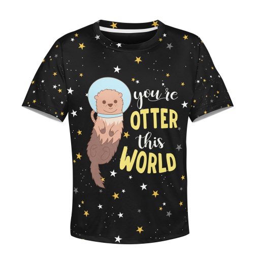 9Heritages You are otter this world Kid Custom Hoodies T-shirt Apparel